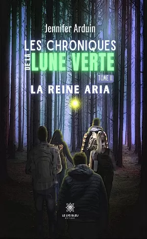 Jennifer Arduin - Les Chroniques de la lune verte, Tome 2 : La reine Aria